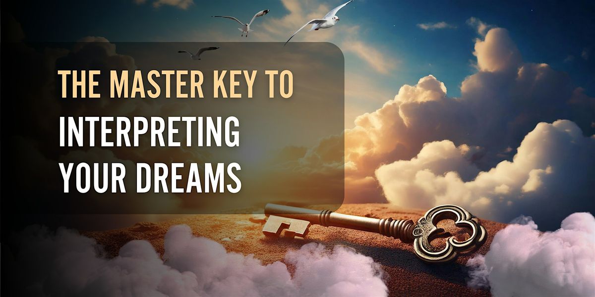 The Master Key to Interpreting Your Dreams (Free Training]