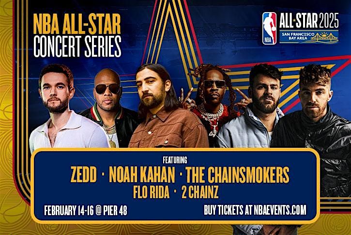 NBA ALL-STAR Concert Series - ZEDD, NOAH KAHAN, THE CHAINSMOKERS, 2Chainz..