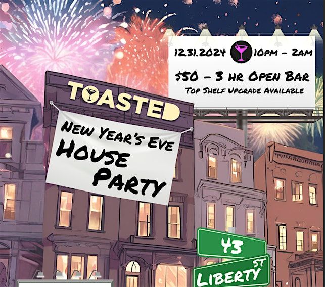 Toasted - NYE House Party