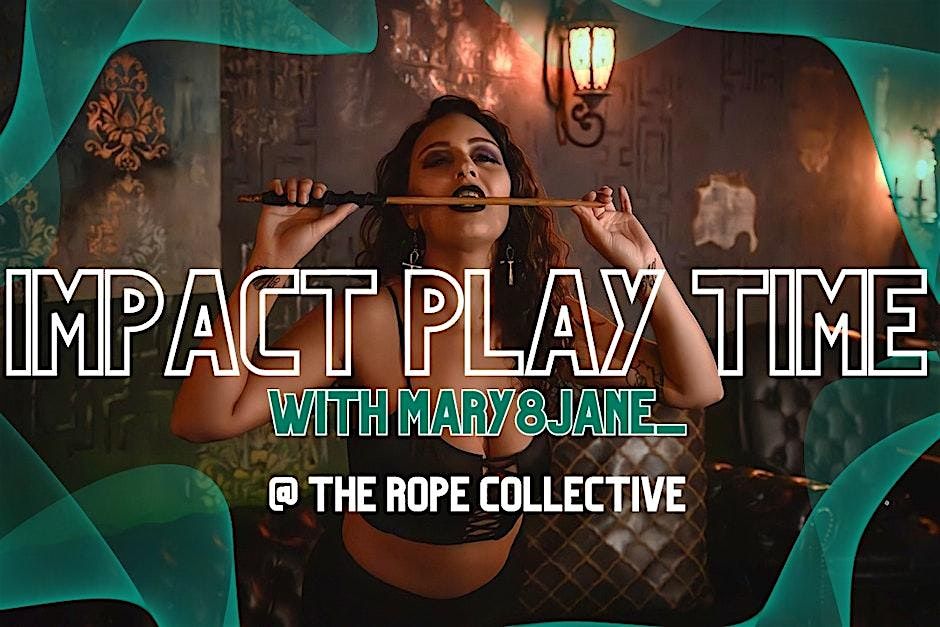 The Rope Collective\u2019s Impact Play Time with Mary8Jane