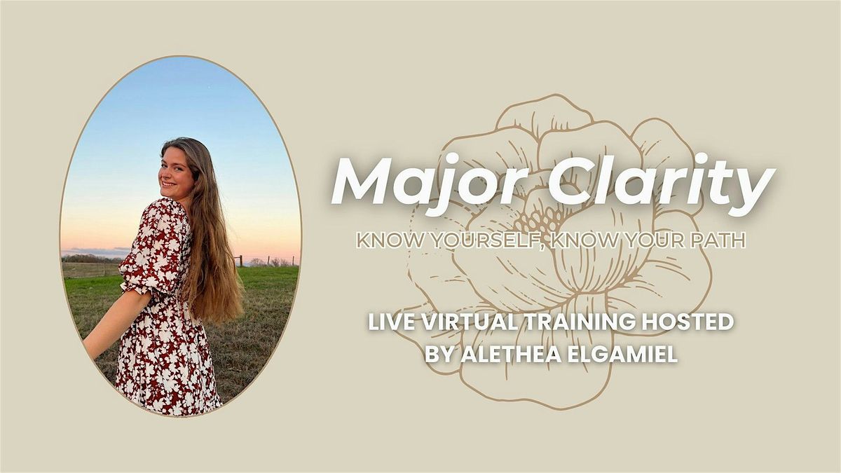 Major Clarity - Know Yourself, Know Your Path FREE Training