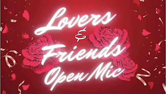 Lovers and Friends: Open Mic