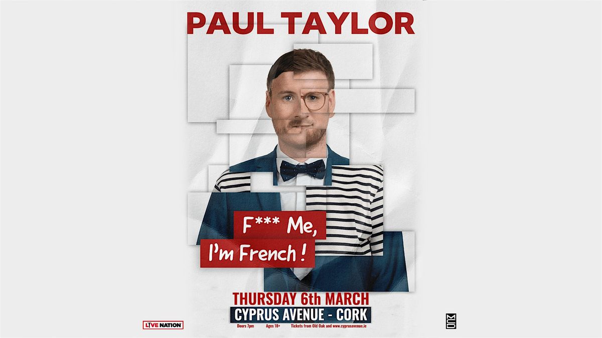 Paul Taylor - F*** Me I'm French