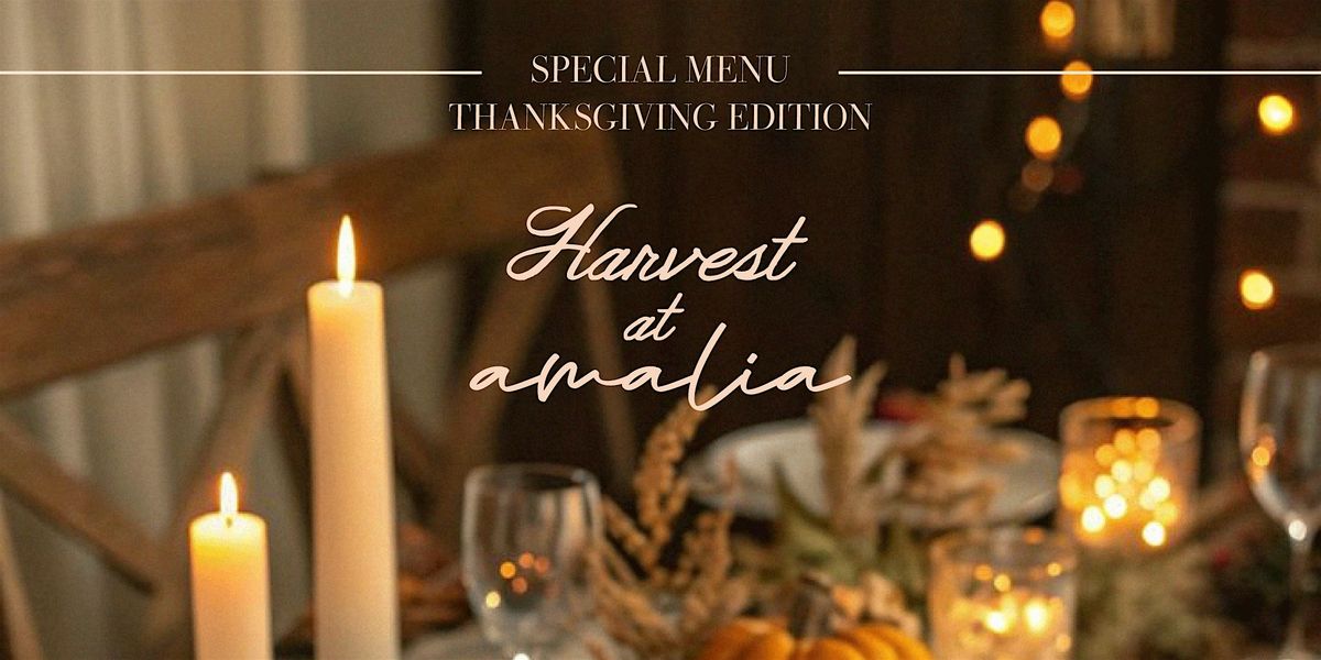 Harvest at Amalia \u2013 A 5-course Thanksgiving celebration