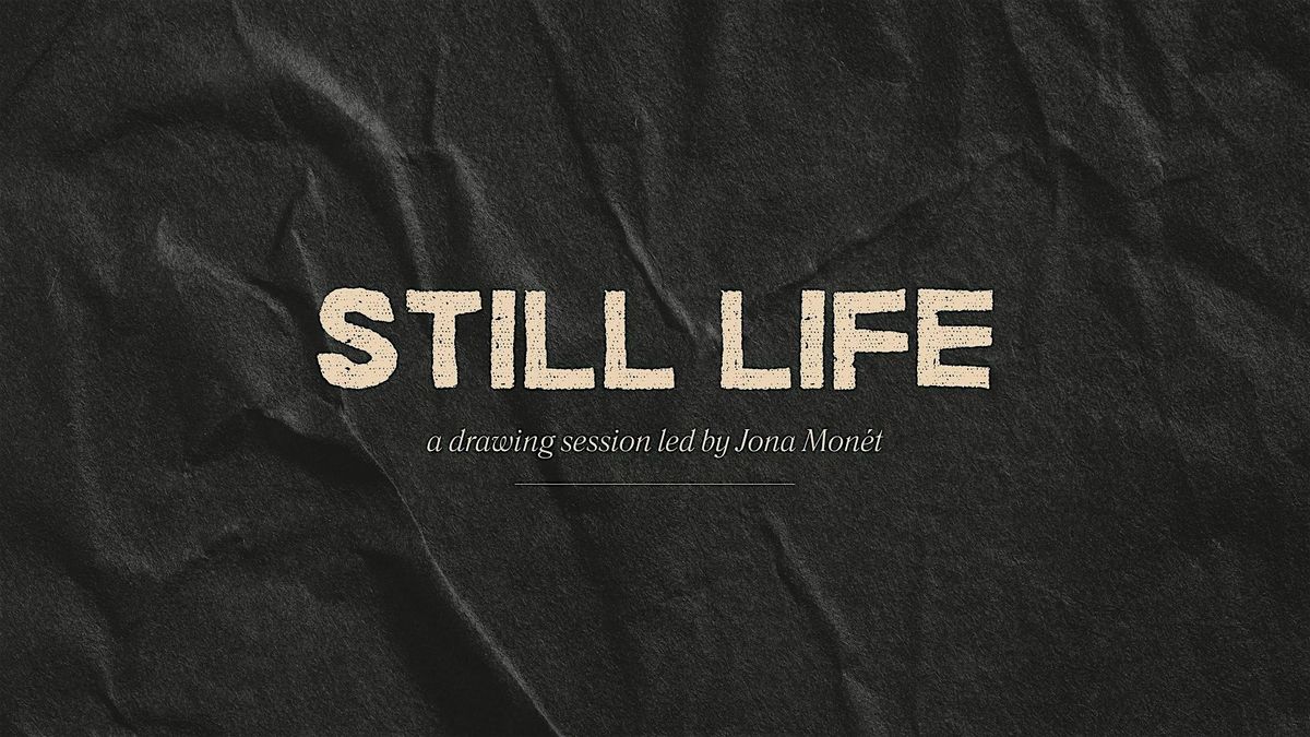 Still Life Drawing Session