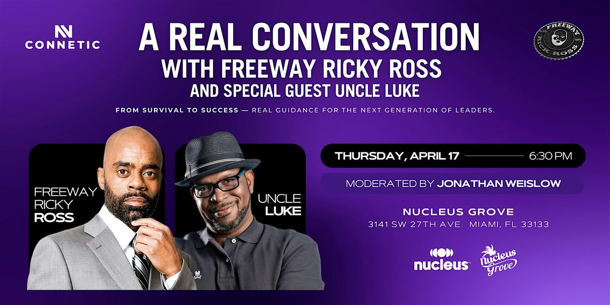 A REAL CONVERSATION WITH FREEWAY RICKY ROSS AND SPECIAL GUEST UNCLE ...