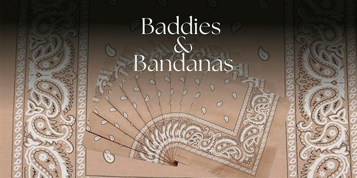 Baddies & Bandanas: Shopping Event