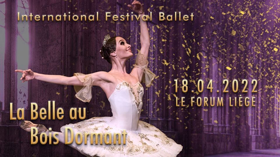 International Festival Ballet: La Belle au Bois Dormant | Li\u00e8ge