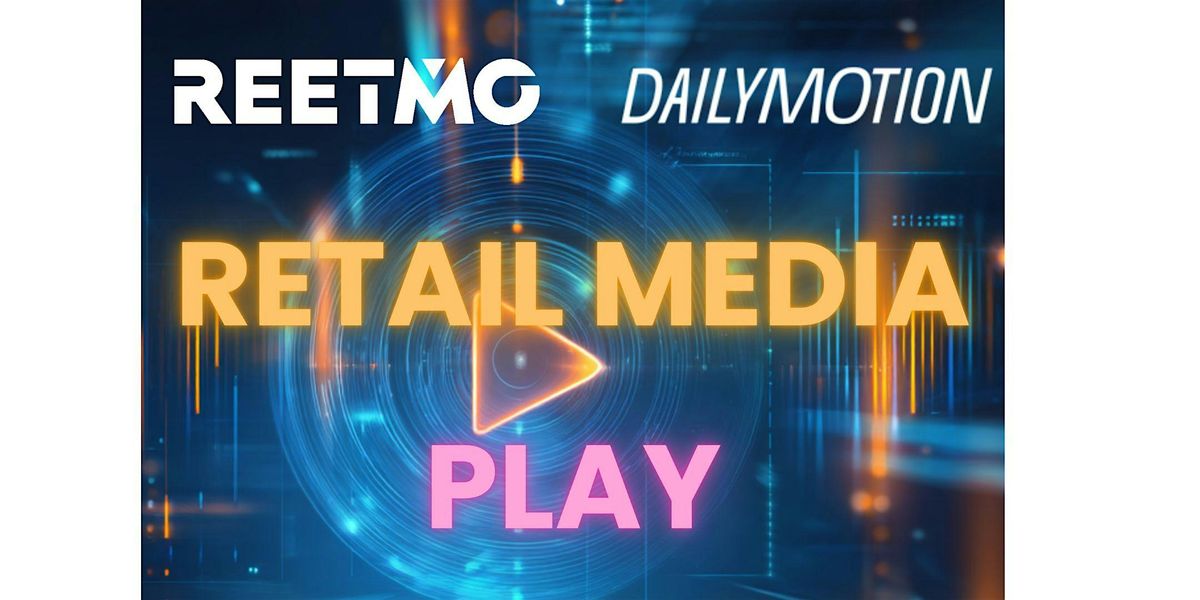 Retail Media Play con REETMO y Dailymotion