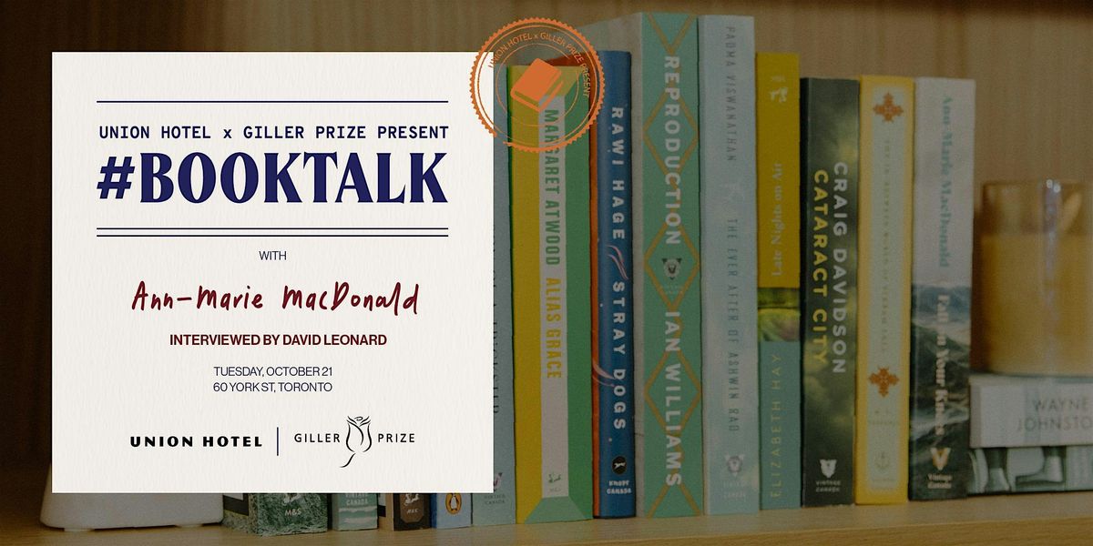 #BookTalk with Ann-Marie MacDonald, presented by Union Hotel x Giller Prize