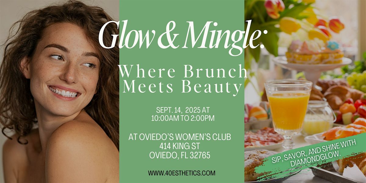 Glow & Mingle: Where Brunch Meets Beauty in Oviedo