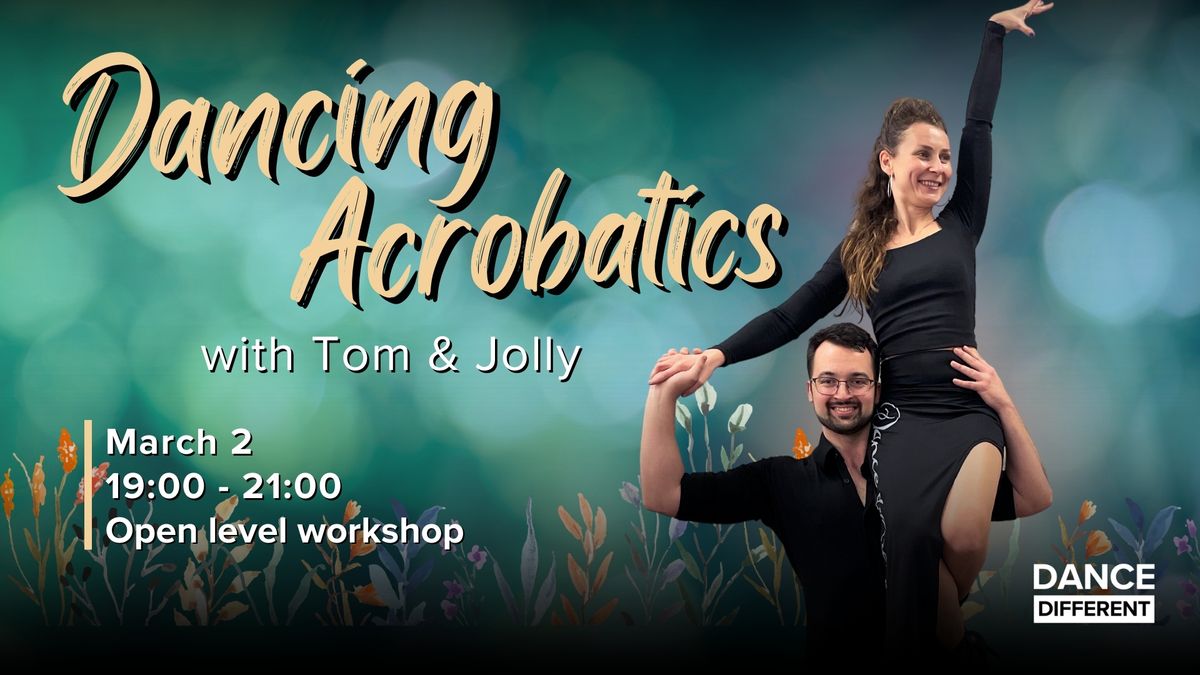 Dancing Acrobatics Workshop \ud83e\udd38\u200d\u2640\ufe0f I March Ed.