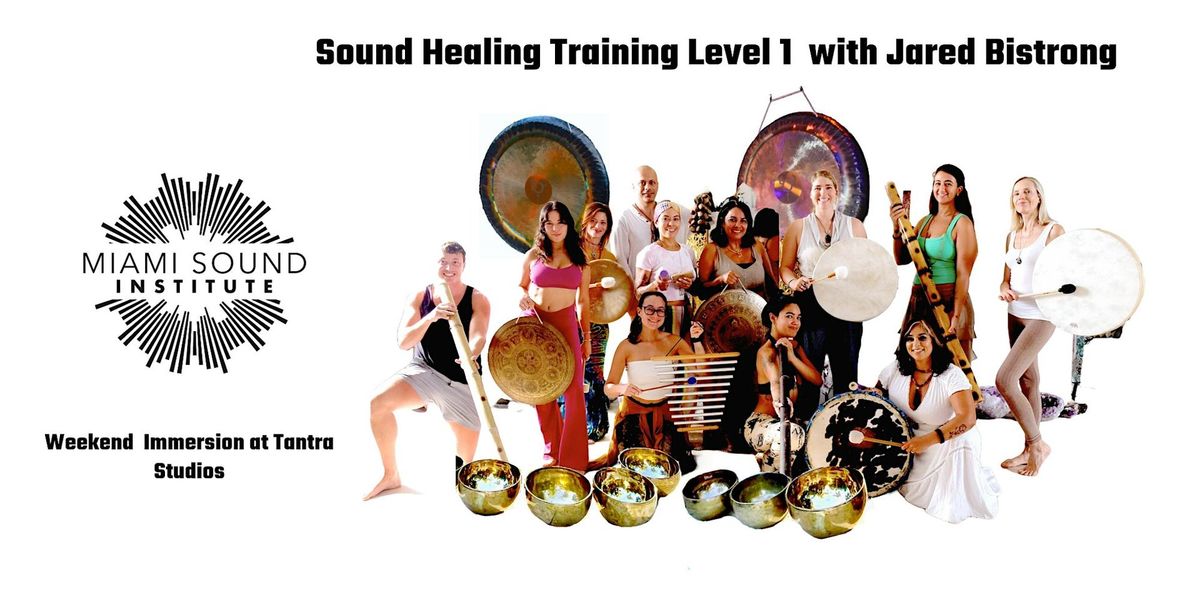 SOUND HEALING TRAINING Level 1 with Jared Bistrong