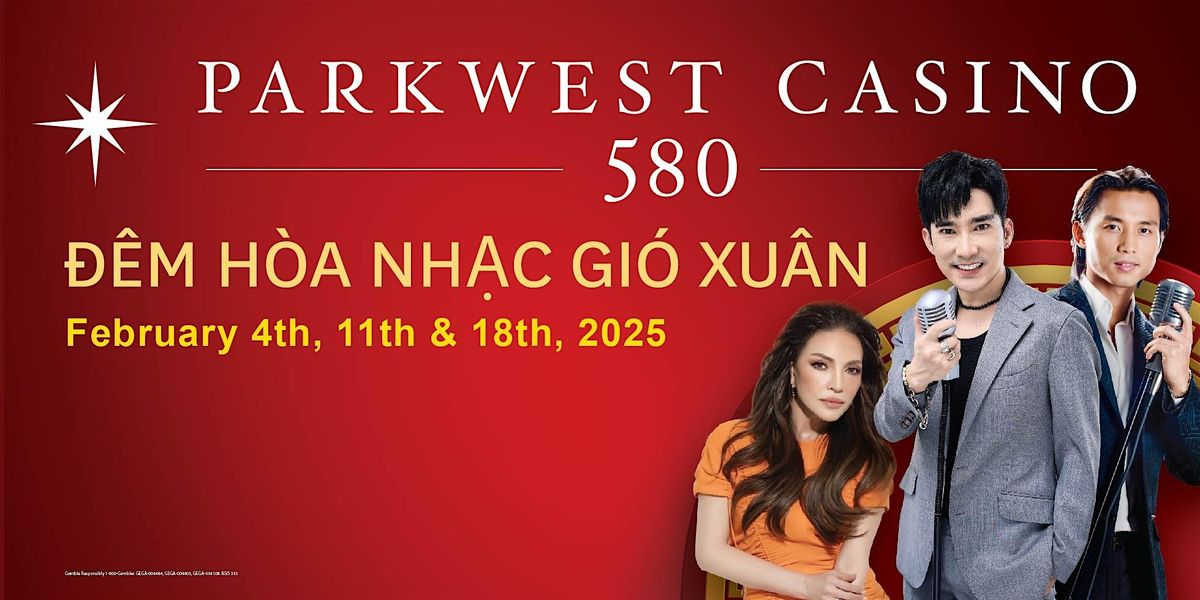 Parkwest Casino 580: Year of the Snake Vietnamese Concert 2\/18\/25