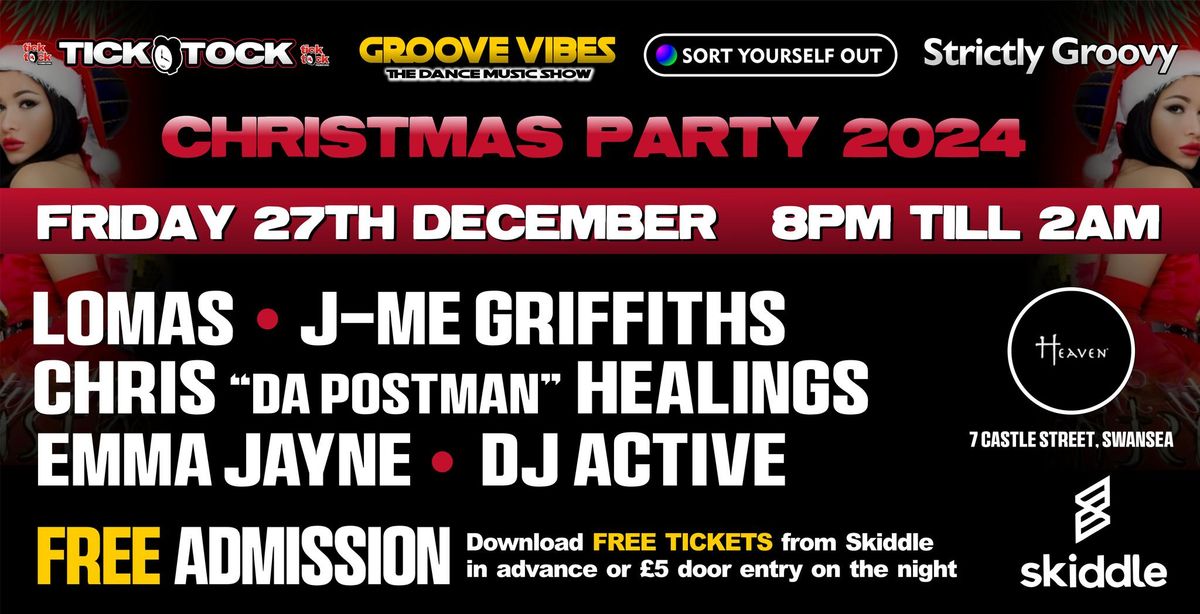 CHRISTMAS FREE PARTY! TICK TOCK, STRICTLY GROOVY, GROOVE VIBES + SORT YOURSELF OUT @Heaven, Swansea