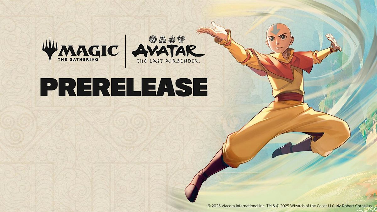 Nxt Legaci MTG: Avatar The Last Airbender Prerelease \u2014 Limited Spots!