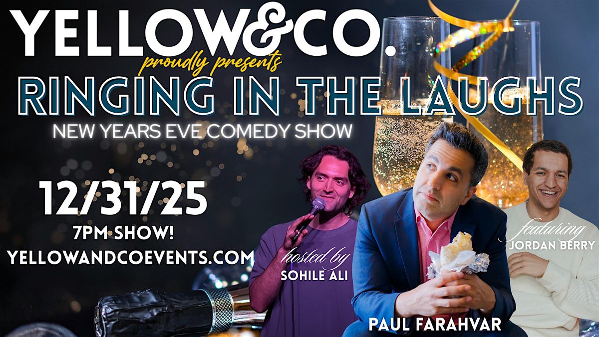12\/31 7pm  Yellow and Co. presents Comedian Paul Farahvar
