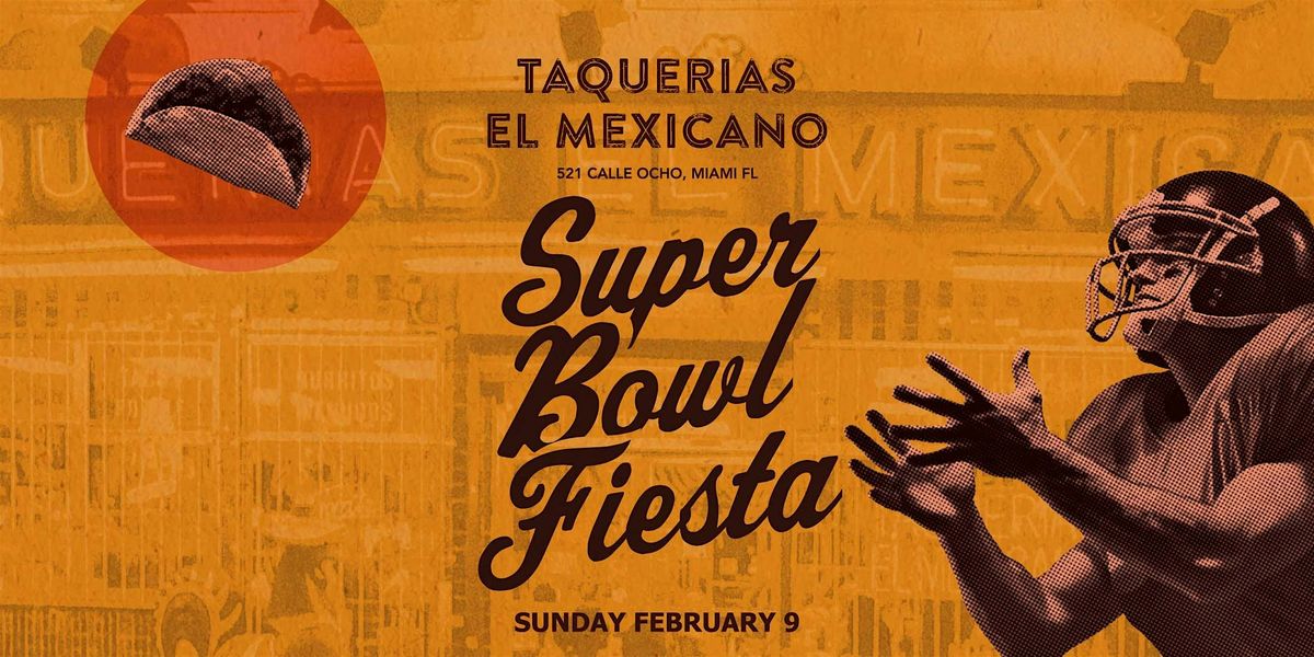 SUPER BOWL FIESTA