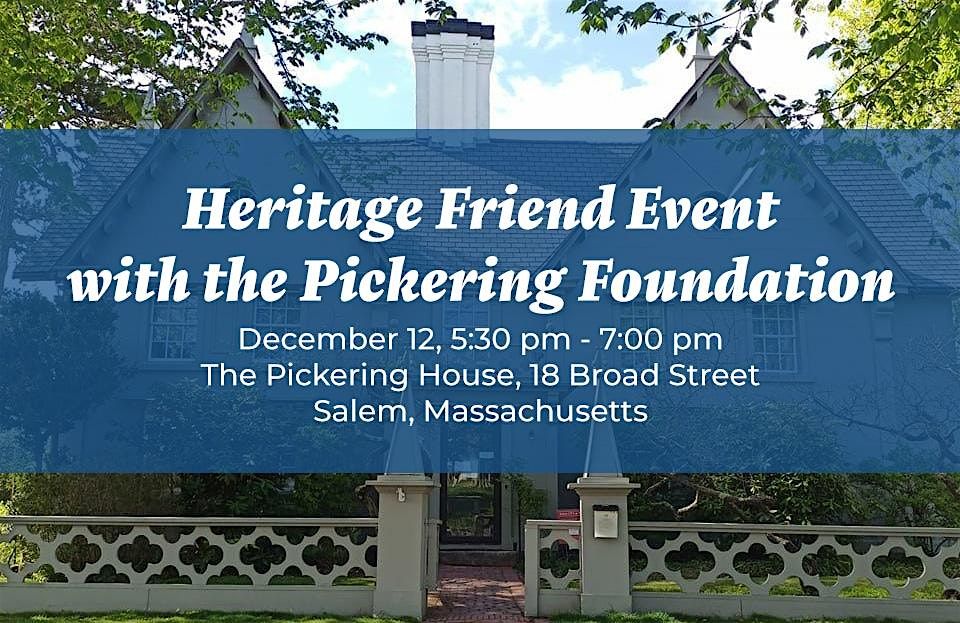 Heritage Friend Event with the Pickering Foundation