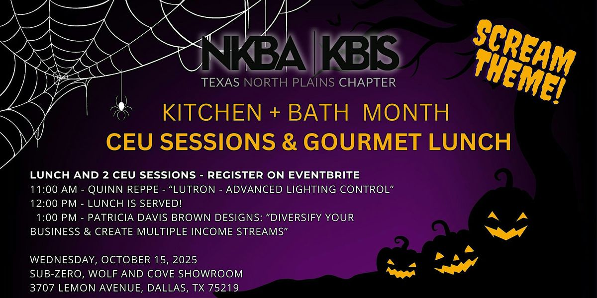 NKBA KITCHEN + BATH MONTH DAY!   CEU SESSIONS & GOURMET LUNCH