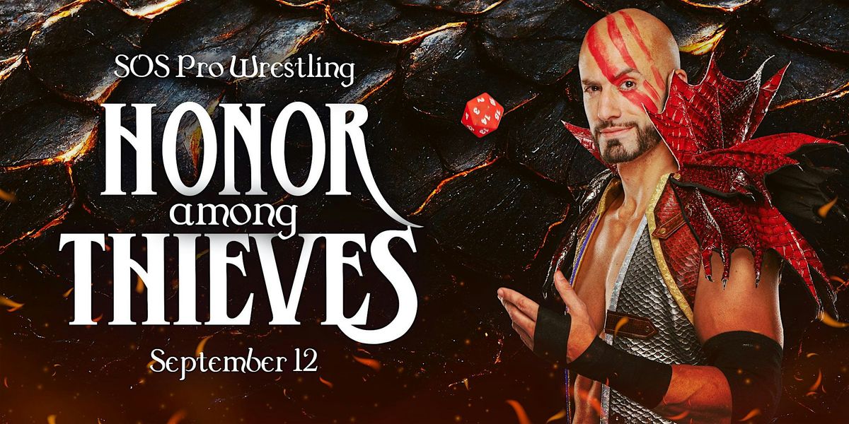 SOS Pro Wrestling - Honor Among Thieves