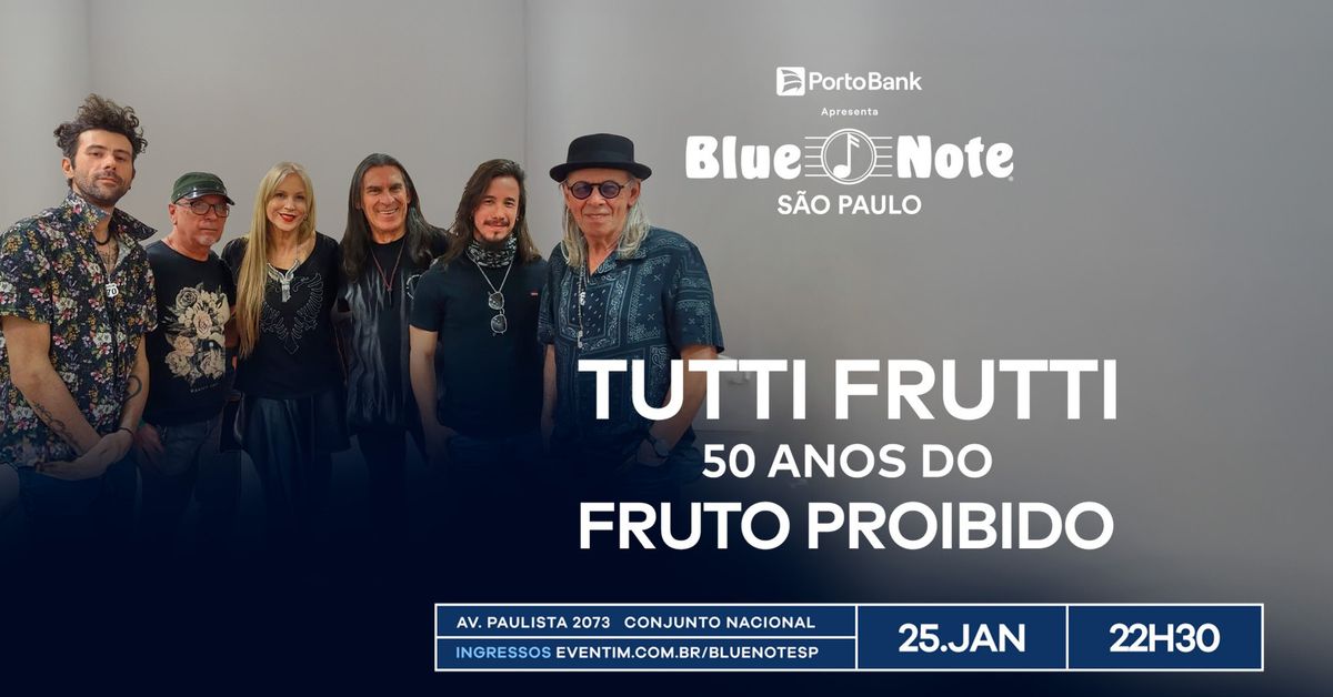 TUTTI FRUTTI - 50 ANOS DO FRUTO PROIBIDO