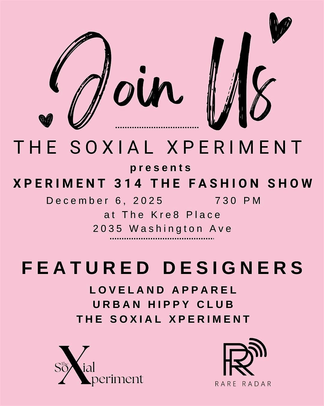 The Soxial Xperiment presents Xperiment 314: The Fashion Show
