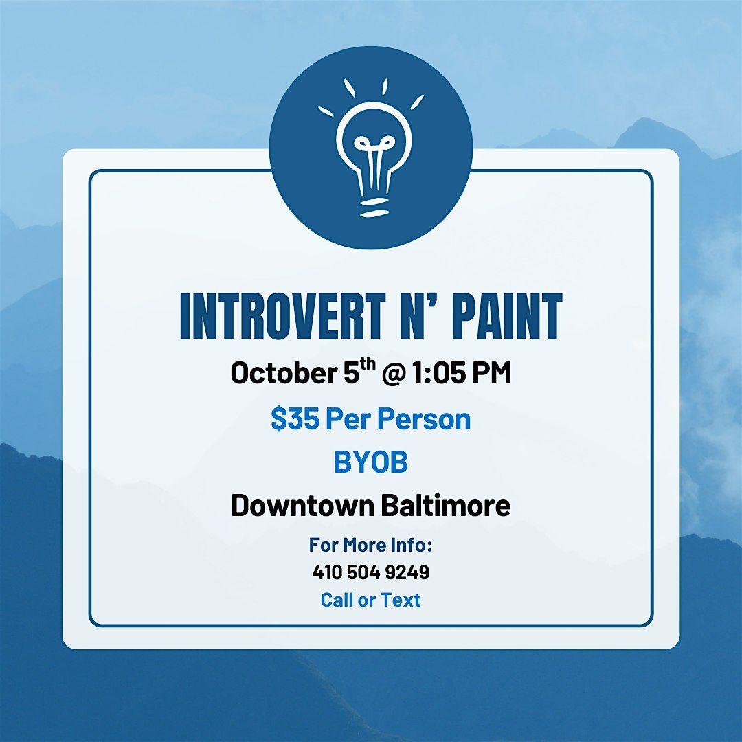 The INTROVERTED Sip, Puff n Paint @ Baltimore's BEST Art Gallery!