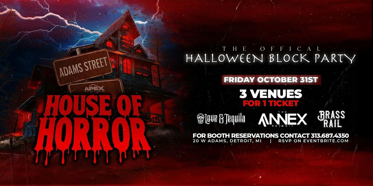 House of Horrors, The Halloween Block Party on Friday, October 31st!