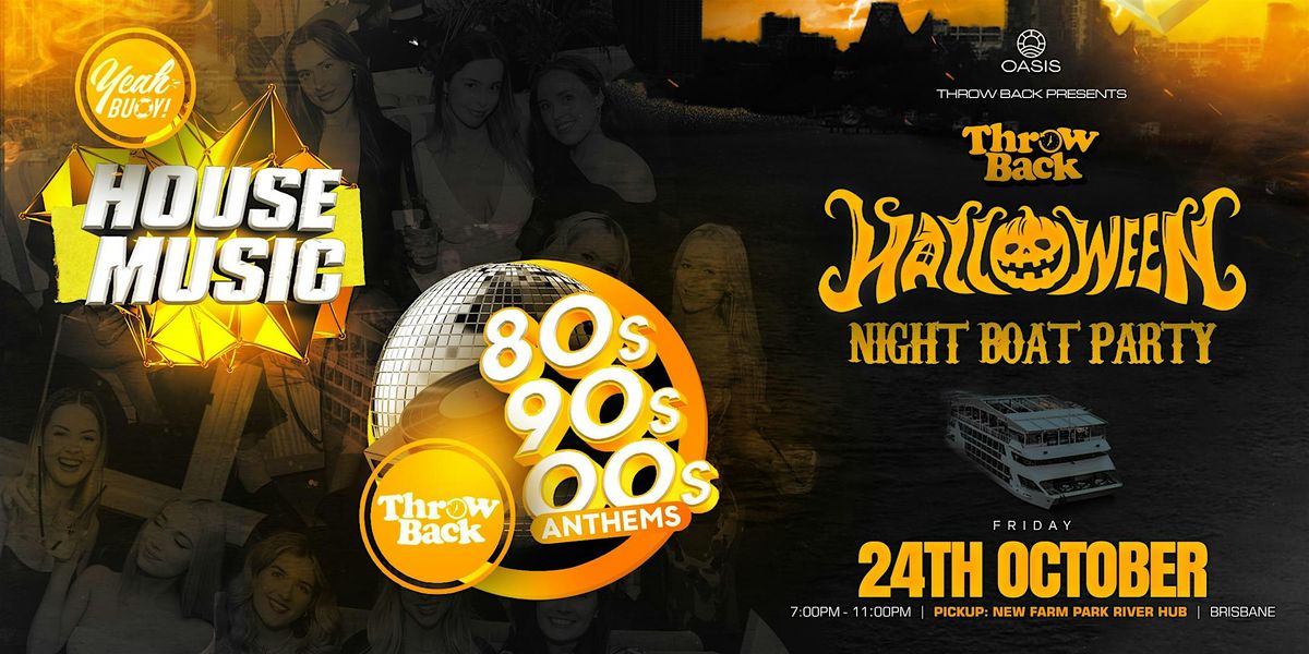 Throw Back x Yeah Buoy - Halloween Boat Party - Brisbane