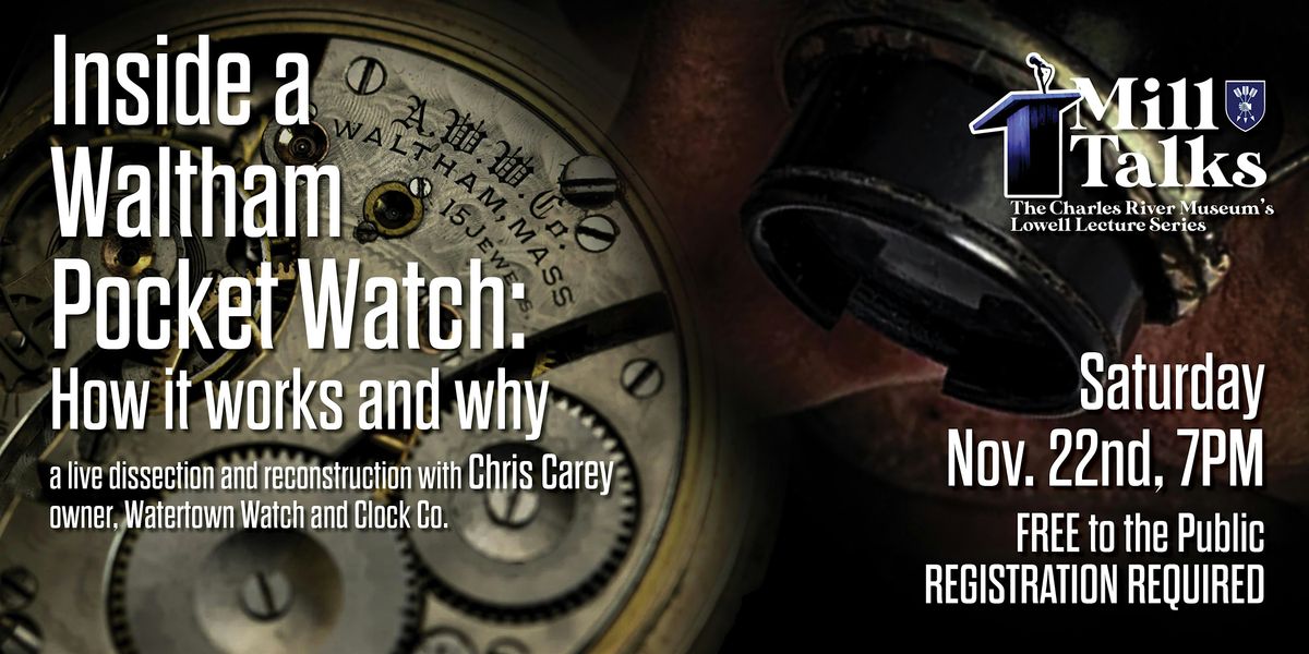 Mill Talk: Inside a Waltham Pocket Watch- How it works and why