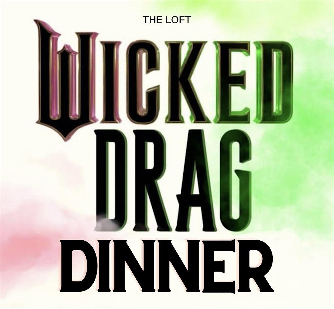 Wicked Drag Dinner