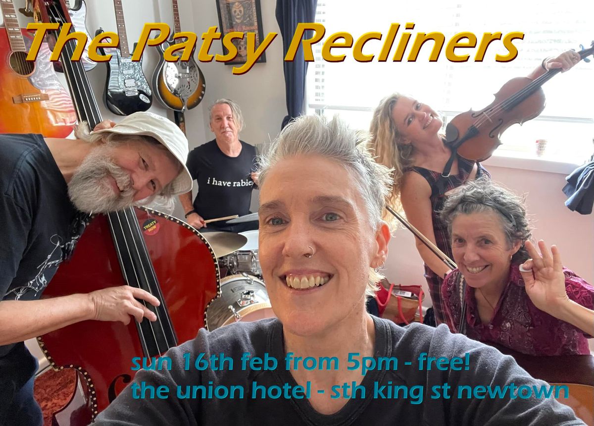 The Patsy Recliners LIVE @ Union Hotel 