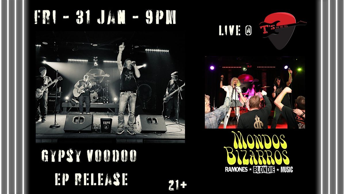 EP Release Gypsy Voodoo + Mondos Bizzarros LIVE at T's!!!