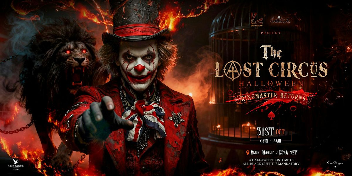 THE LAST CIRCUS: Halloween Spectacle. Ringmaster Returns on Fri 31st Oct