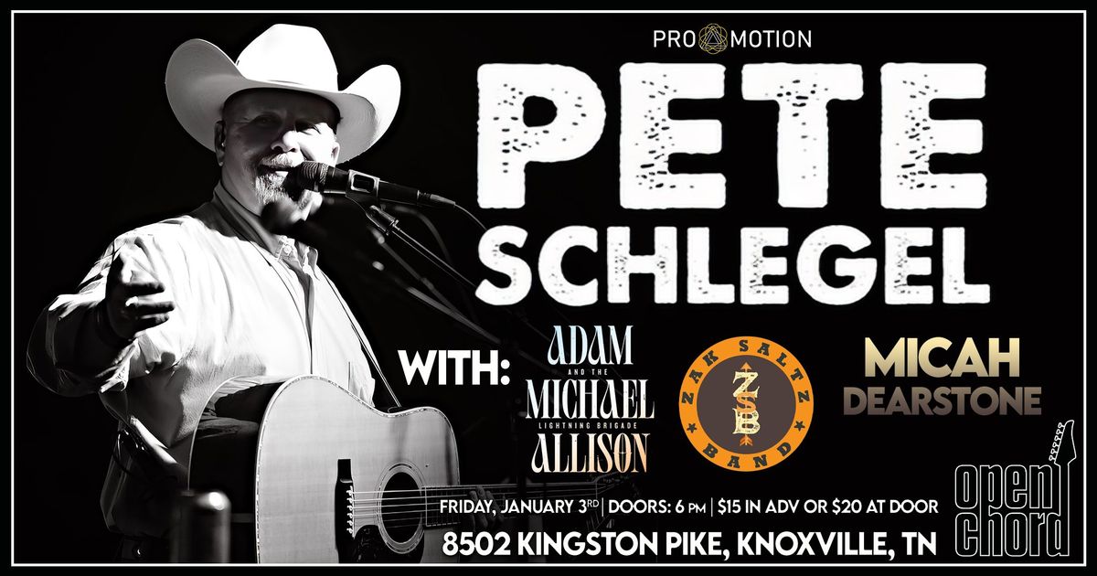 Pete Schlegel w\/ Adam Michael Allison | Zak Saltz Band | Micah Dearstone @ Open Chord