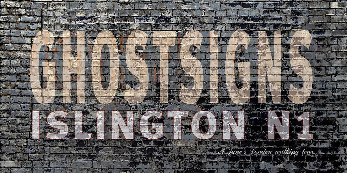 Ghostsigns of Islington - bygone brands and businesses