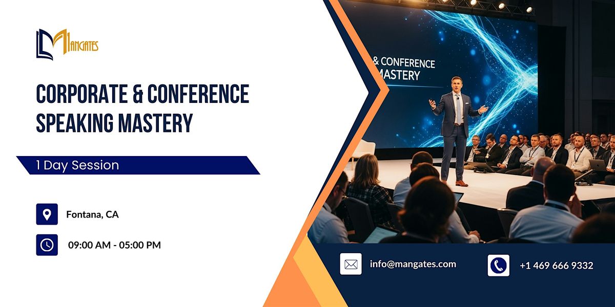 Corporate & Conference Speaking Mastery: 1 Day Session in Fontana, CA