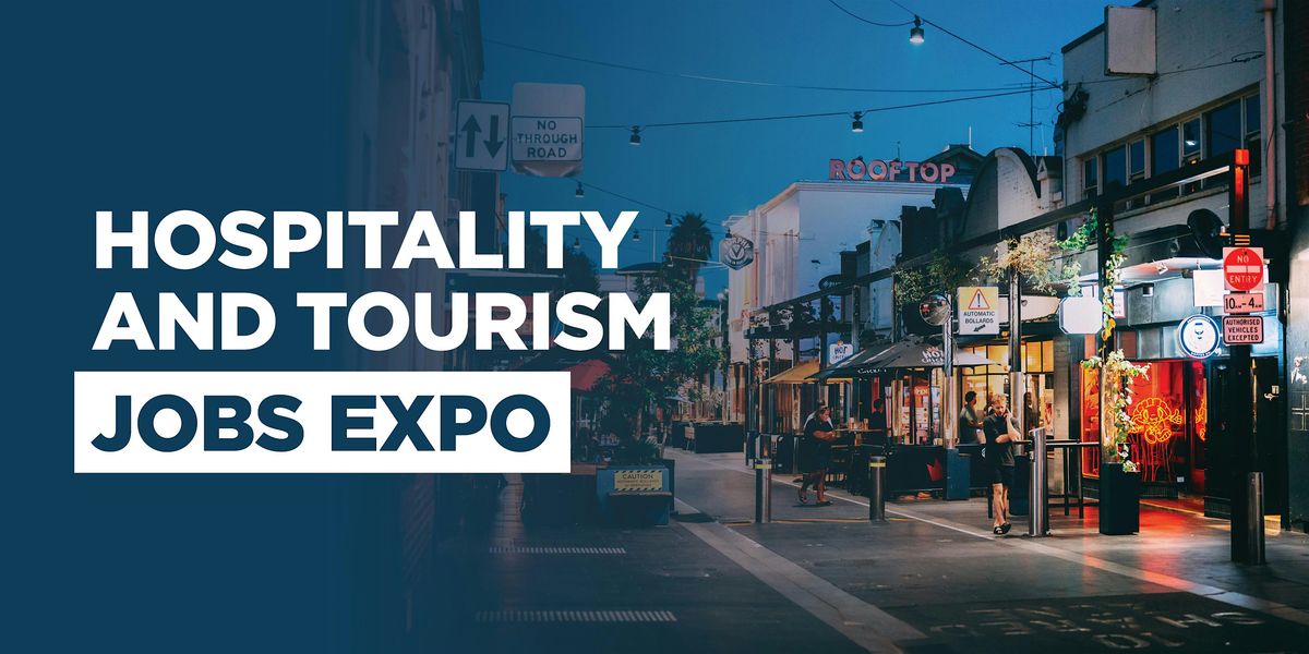 Hospitality and Tourism Jobs Expo 2025