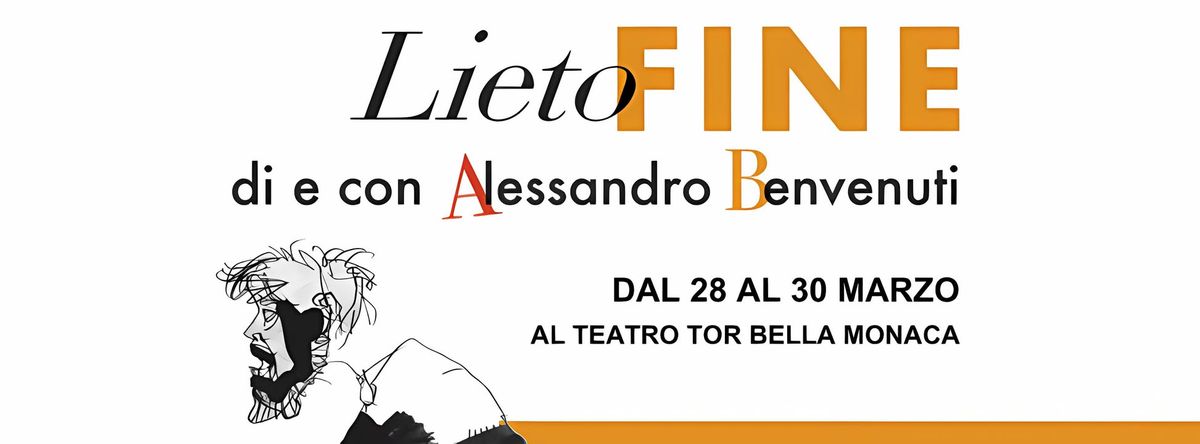 LIETO FINE - Spettacolo di e con ALESSANDRO BENVENUTI \ud83d\udeb2