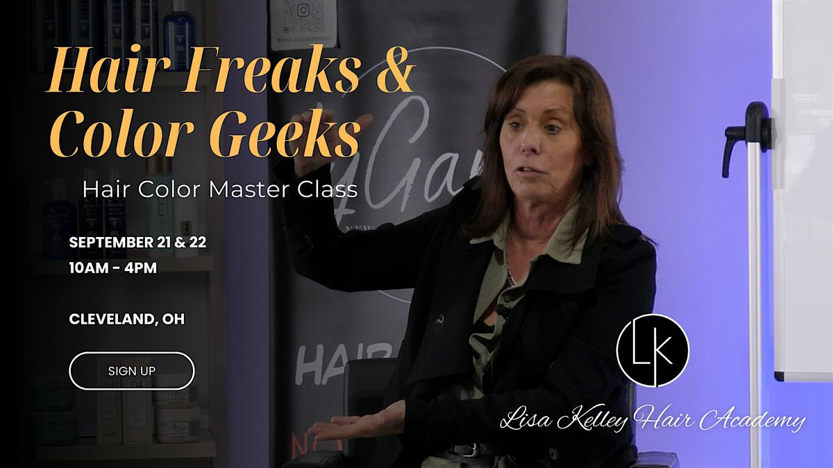 Hair Freaks & Color Geeks | Sept. 21 & 22 | Cleveland, OH