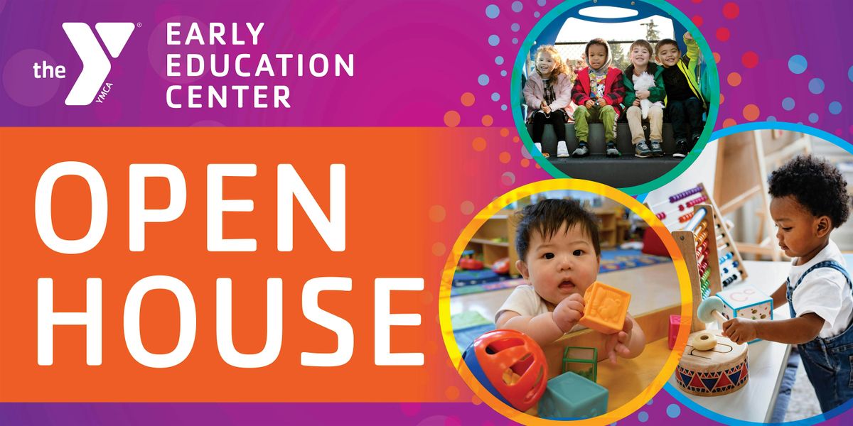 Open House - YMCA Early Education Center at Eastgate