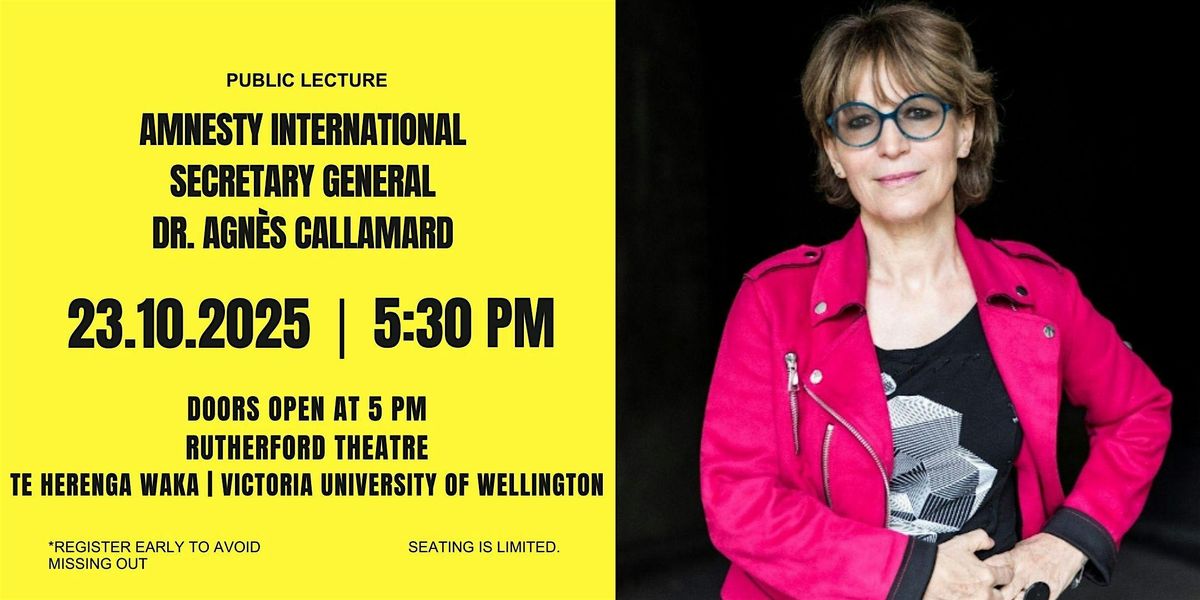 Public Lecture \u2013 Amnesty International Secretary General Dr Agn\u00e8s Callamard