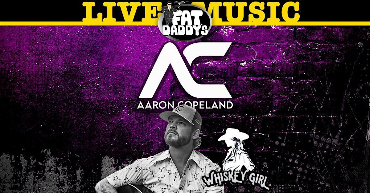 Aaron Copeland w\/Whiskey Girl