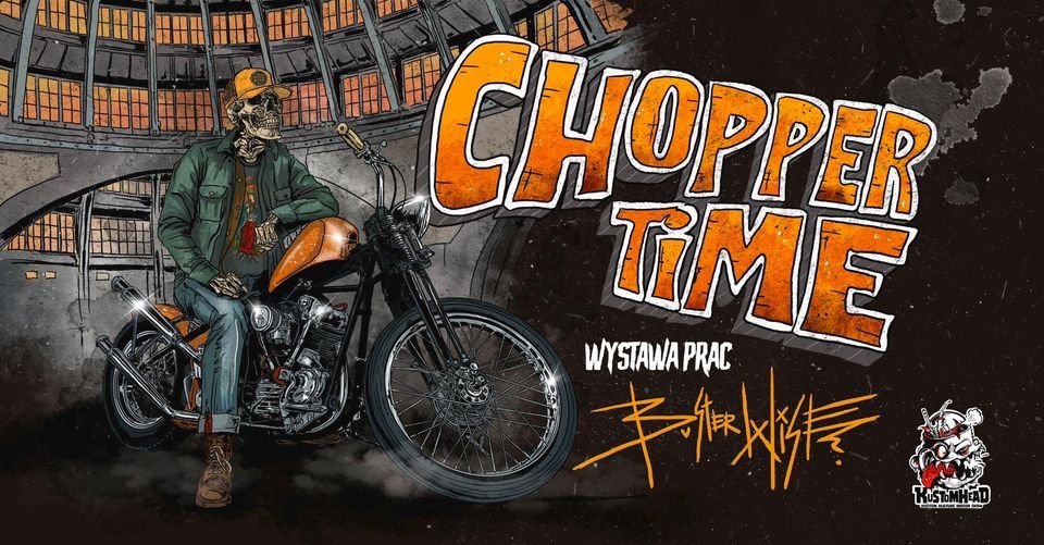 Chopper Time - wystawa prac Buster Wise