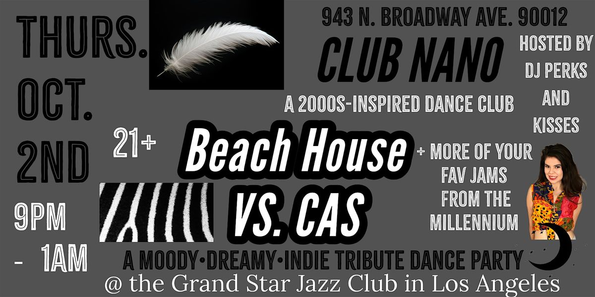 Beach House VS. Cigarettes After Sex @ Club Nano! Moody Indie TributeDance