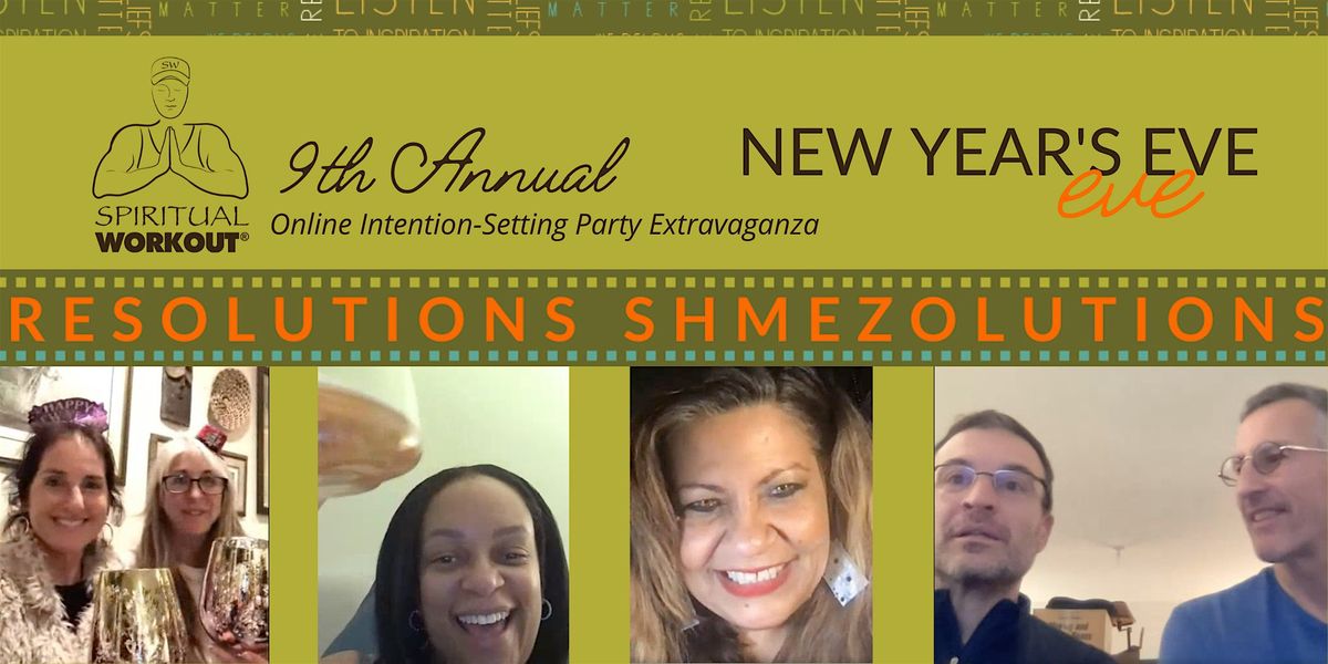 Spiritual Workout's 9th Annual "Resolutions Shmezolutions"