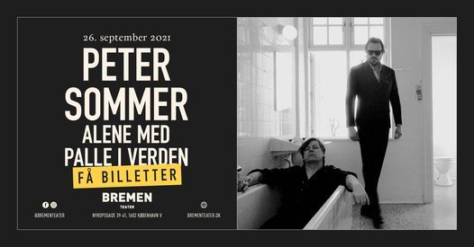 Peter Sommer - Alene Med Palle I Verden @Bremen Teater, Kbh [f\u00e5 billetter]