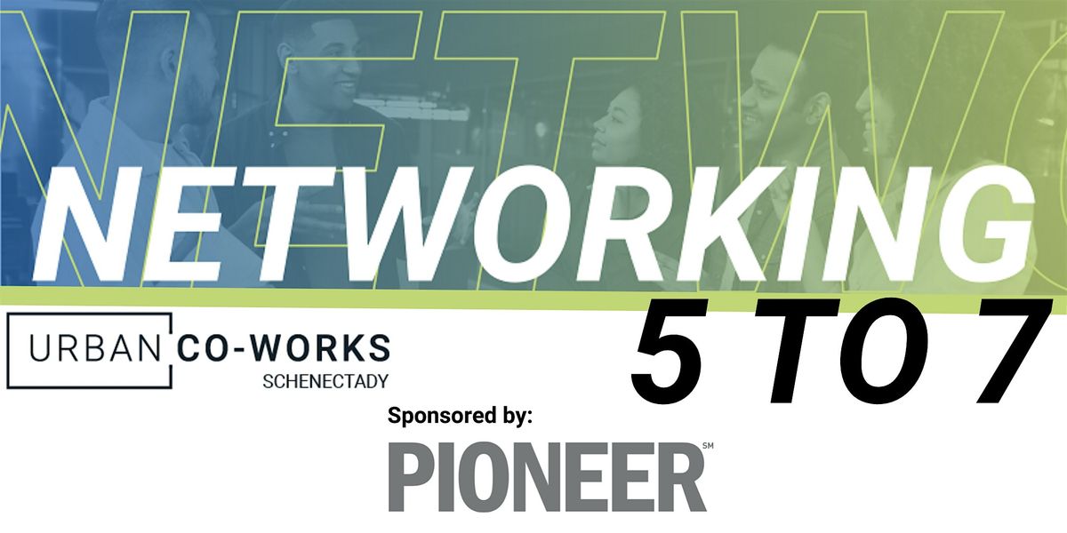 Schenectady NETWORKING 5 To 7 - October 2025