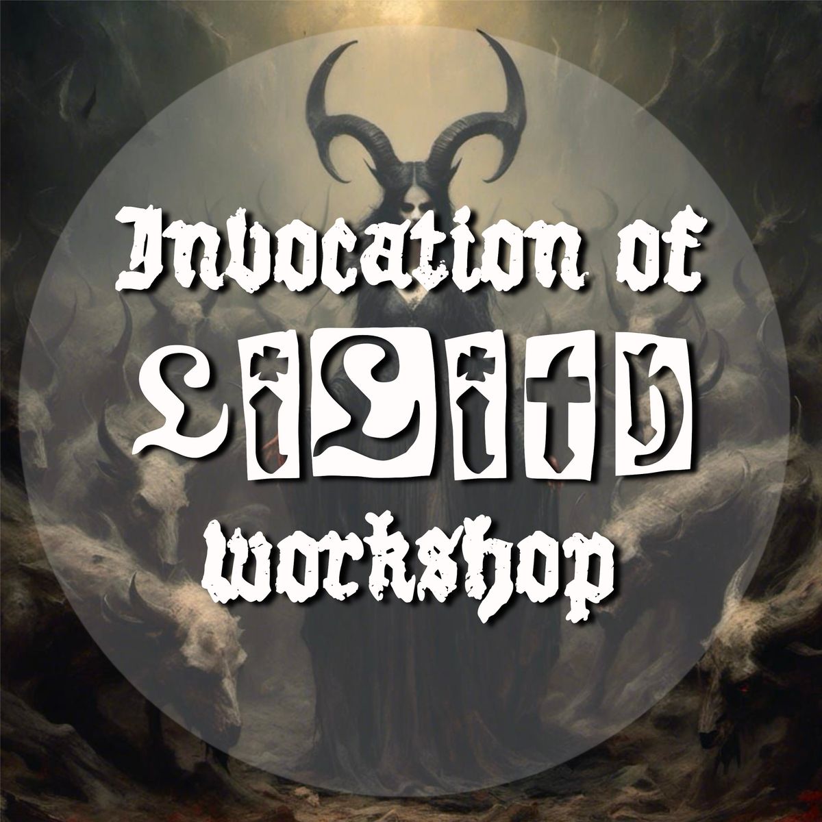 Invocation Of Lilith Workshop